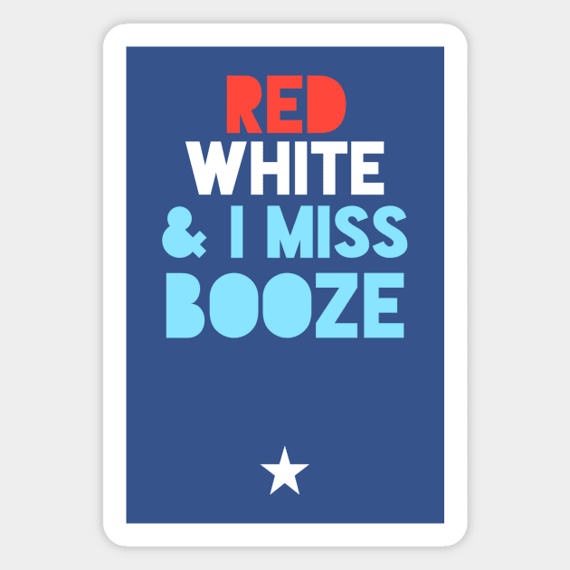 Red White & I Miss Booze Pregnant July 4th Magnet by PodDesignShop